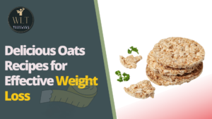 Delicious Oats Recipes for Effective Weight Loss