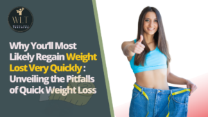 Why You'll Most Likely Regain Weight Lost Very Quickly: Unveiling the Pitfalls of Quick Weight Loss