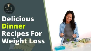 Delicious Dinner Recipes for Weight Loss