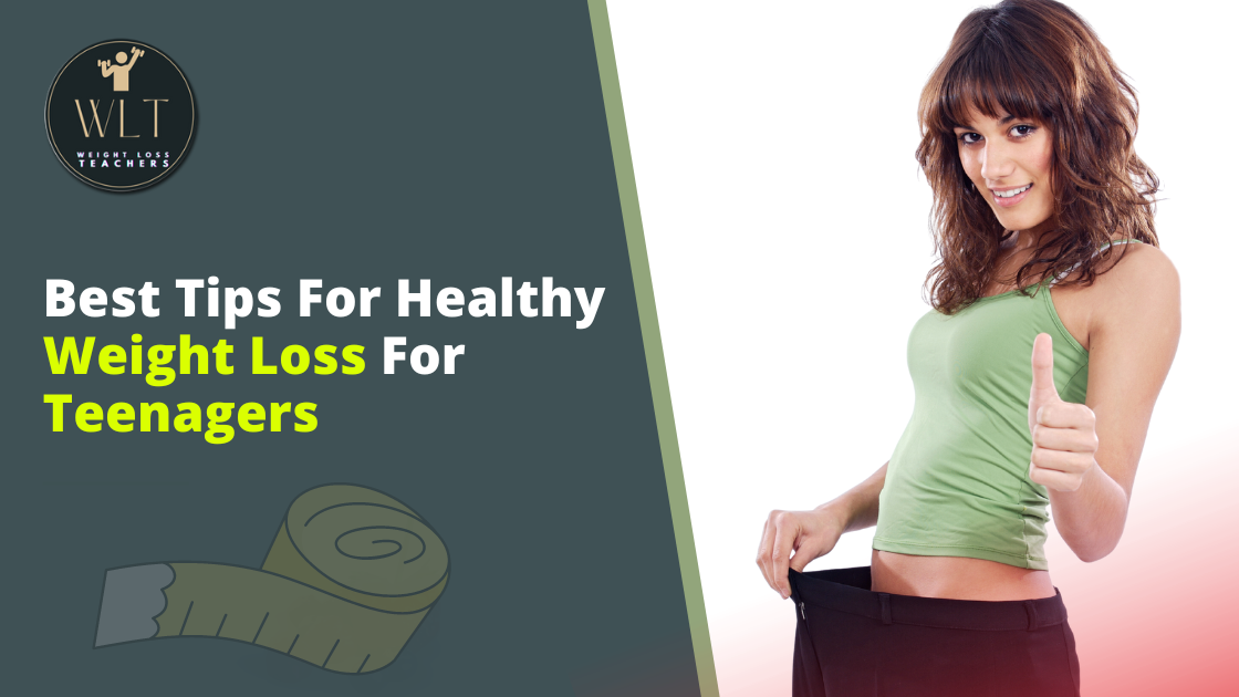 best-tips-for-healthy weight-loss-for teenagers