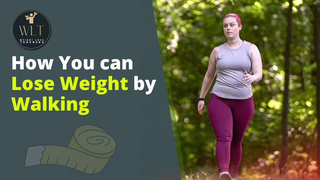 How You can Lose Weight By Walking