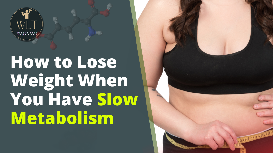 How-to-lose-Weight-When-You-Have-Slow-Metabolism