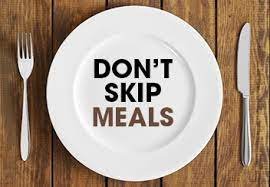Don't skip meals 