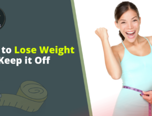 How-to-Lose-Weight-and-keep-it-off