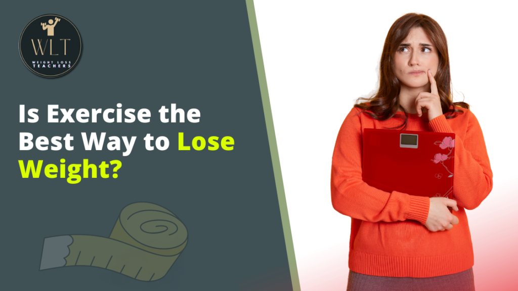 Is-Exercise-the-Best-way-to-Lose-Weight