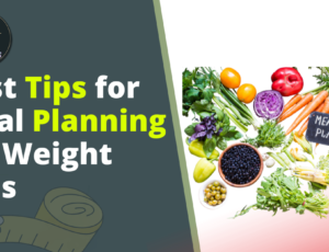 Best-Tips-for-Meal Planning-for-Weight Loss
