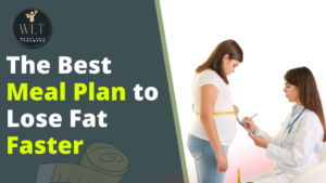 The-Best-Meal-Plan-to-Lose-Fat-Faster