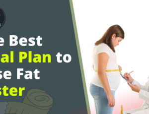 The-Best-Meal-Plan-to-Lose-Fat-Faster