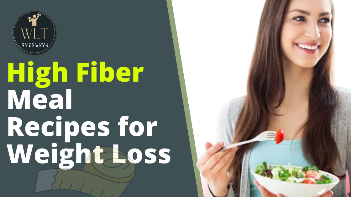 High-Fiber-Meal-Recipes for-Weight-Loss