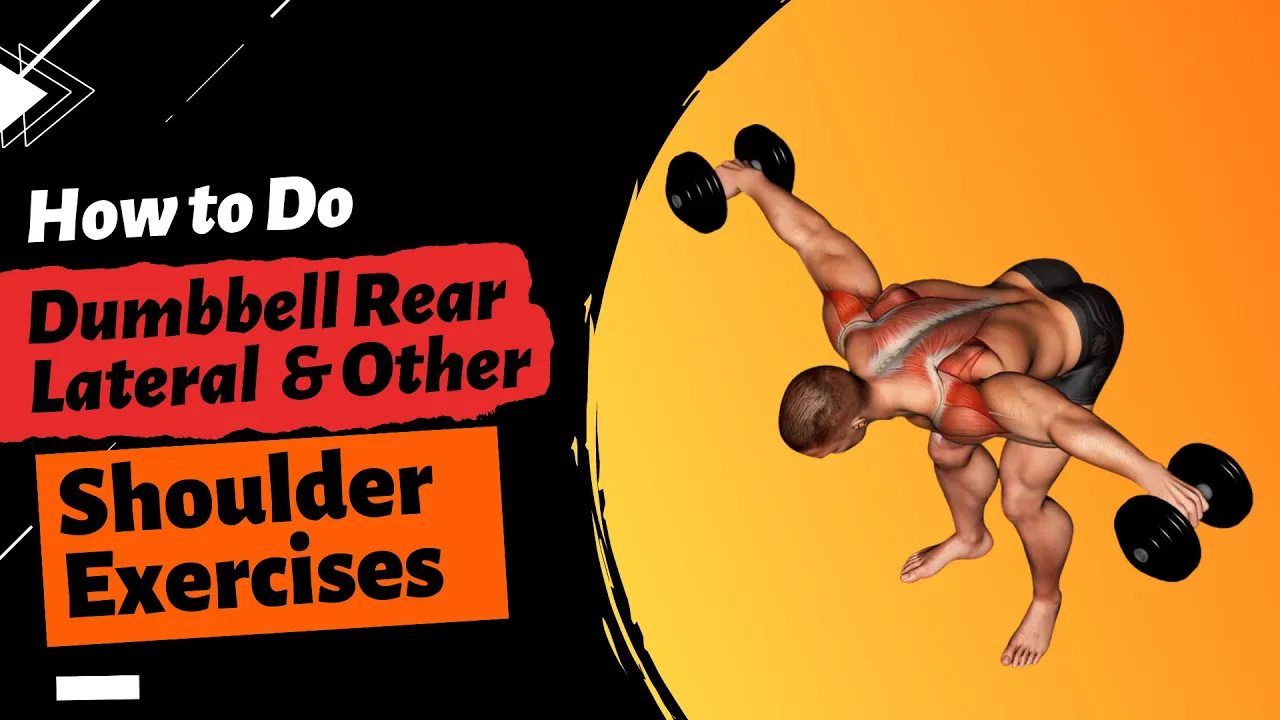 How-to-Do- Dumbbell-Rear Lateral-&-Other Shoulder-Exercises