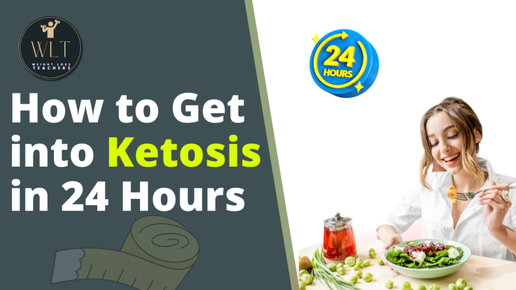 How-to-Get-into-Ketosis-in-24-Hours
