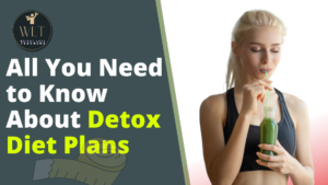 all-you-need-to-know about-detox-diet-plans