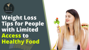 Weight-Loss-Tips-for People-with-Limited Access-to-Healthy Food
