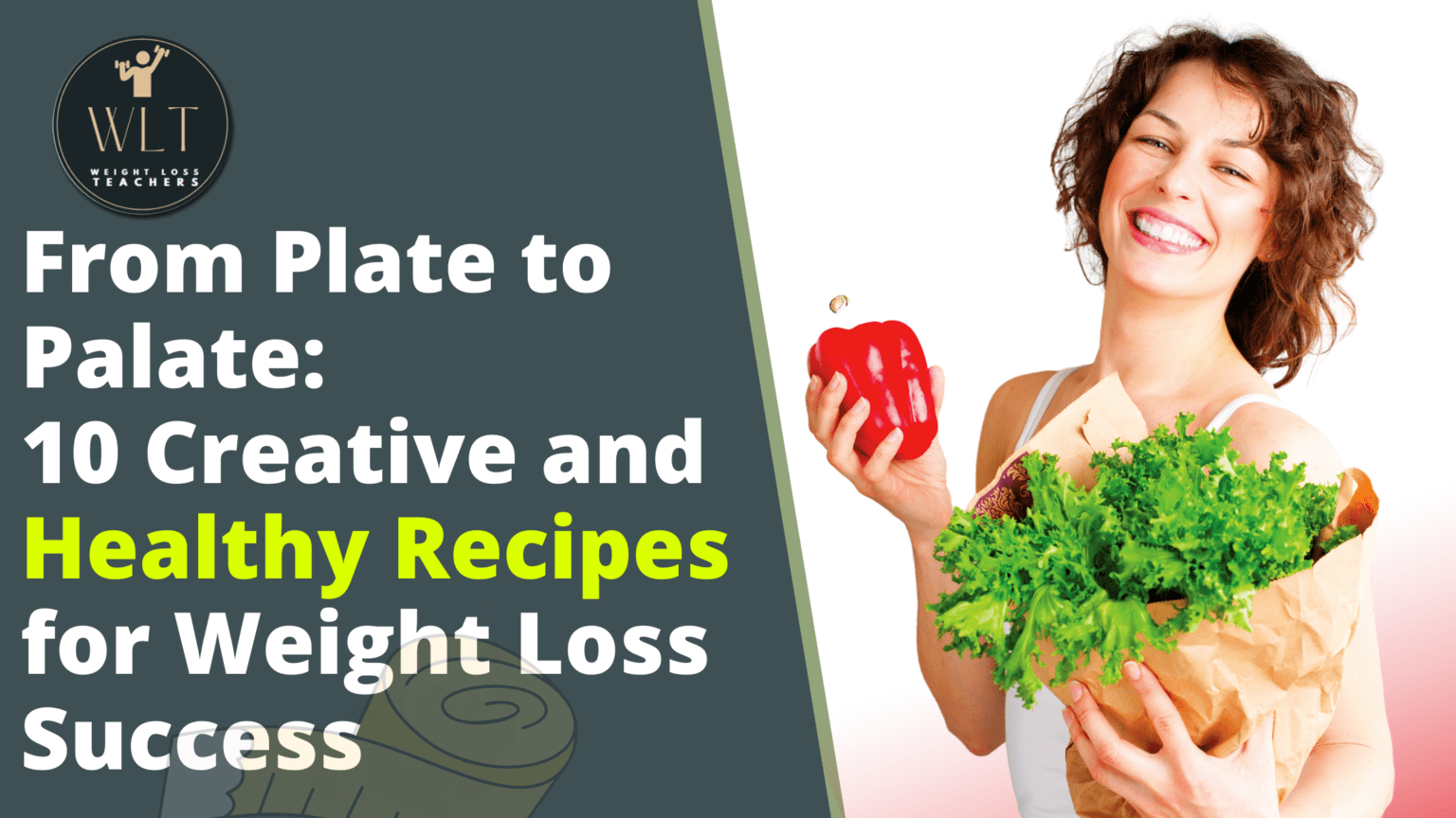 from-plate-to -palate-10-creative and-healthy-recipes for-weight-loss- success