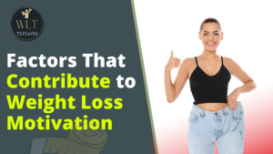factors-that contribute-to-weight loss-motivation