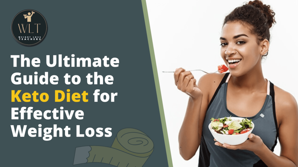 the-ultimate-guide to-the-keto-diet-for effective-weight-loss