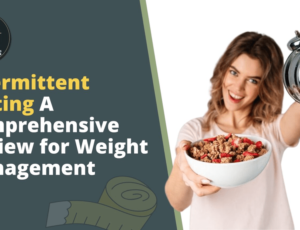 intermittent-fasting-a-comprehensive- review-for-weight- management